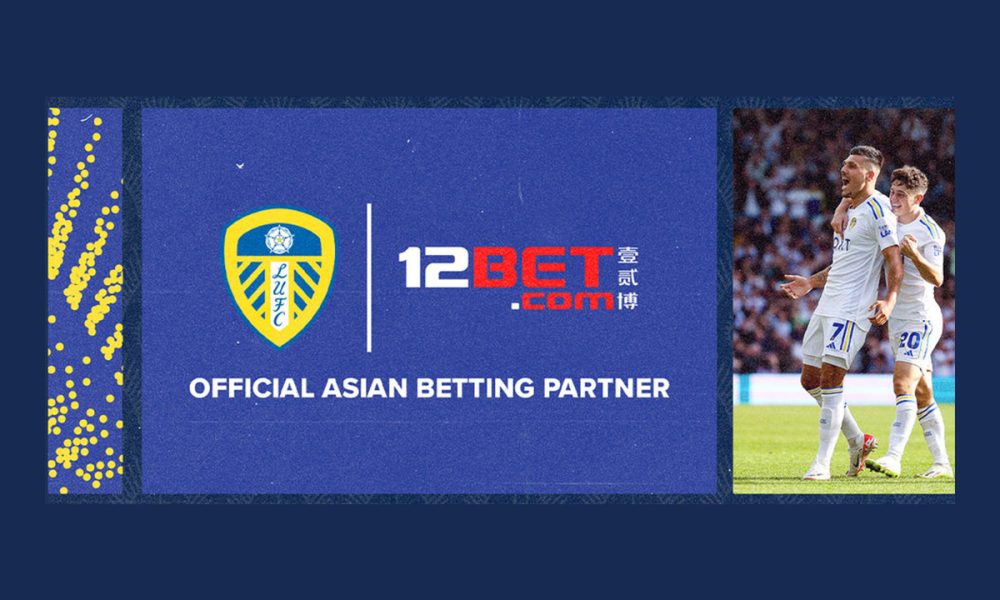12bet-becomes-leeds-united’s-asian-betting-partner