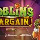 yggdrasil-and-boomerang-games-offer-big-bank-in-goblin’s-bargain-multimax