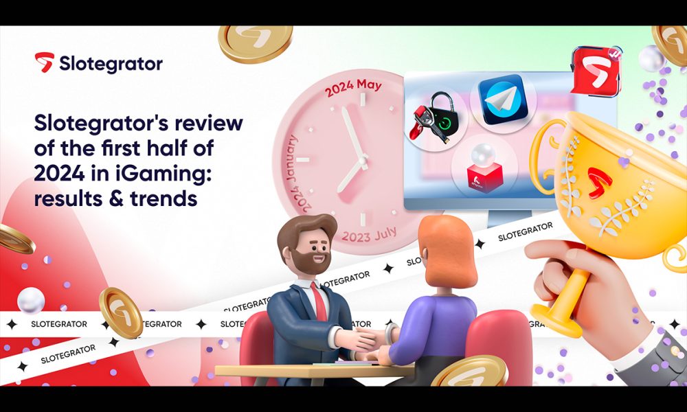 slotegrator’s-review-of-the-first-half-of-2024-in-igaming:-results-&-trends