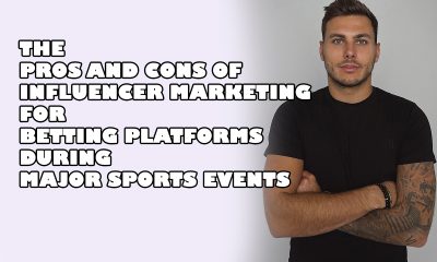 the-pros-and-cons-of-influencer-marketing-for-betting-platforms-during-major-sports-events