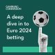ukgc:-more-than-football-–-a-deep-dive-into-euro-2024-betting