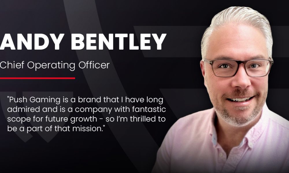 push-gaming-appoints-andy-bentley-as-coo-amid-senior-reshuffle
