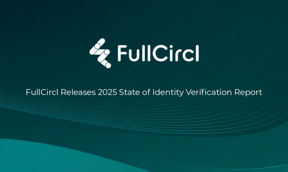 fullcircl-releases-2025-state-of-identify-verification-report