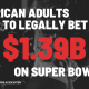 americans-to-wager-estimated-$1.39-billion-on-super-bowl-lix