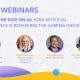 recap-of-eegs-webinar-on-ai’s-transformative-power-in-gaming-industry-now-available-on-demand