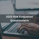 mga:-the-2025-risk-evaluation-questionnaire-is-now-live