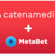 metabet-and-catena-media-reignite-partnership-to-power-the-next-wave-of-betting-engagement