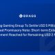 bragg-gaming-group-to-settle-usd-5-million-of-secured-promissory-note;-short-term-extension-agreement-reached-for-remaining-usd-2-million