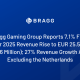 bragg-gaming-group-reports-71%-first-quarter-2025-revenue-rise-to-eur-255-million-(usd-28.6-million);-27%-revenue-growth-achieved-excluding-the-netherlands