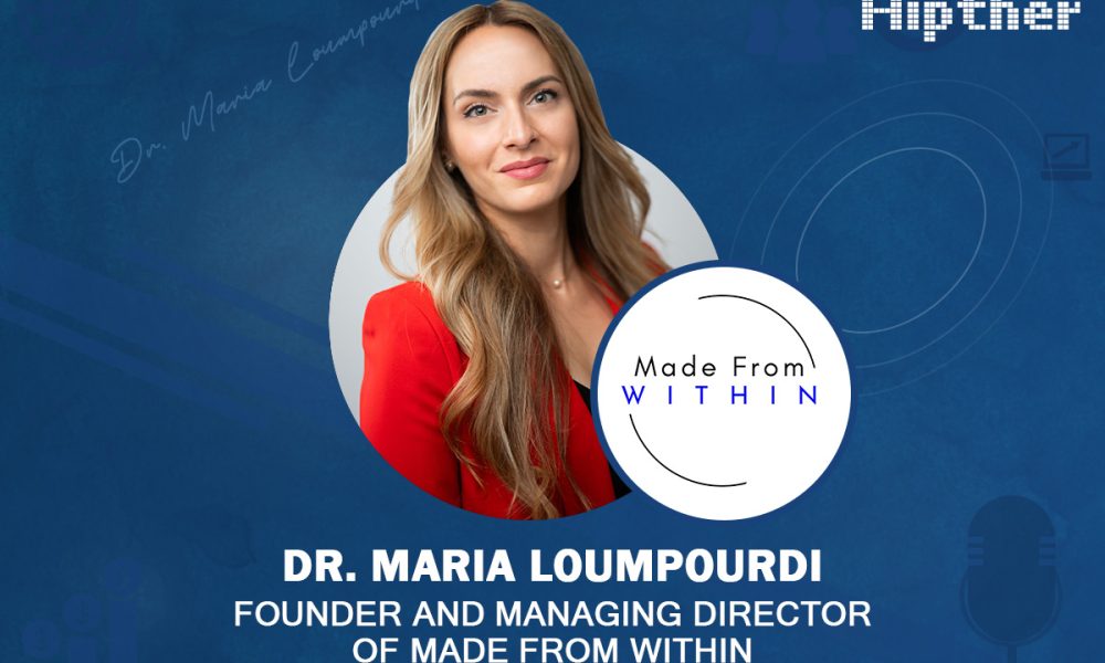 hipther-community-voices:-interview-with-dr.-maria-loumpourdi,-founder-and-managing-director-of-made-from-within