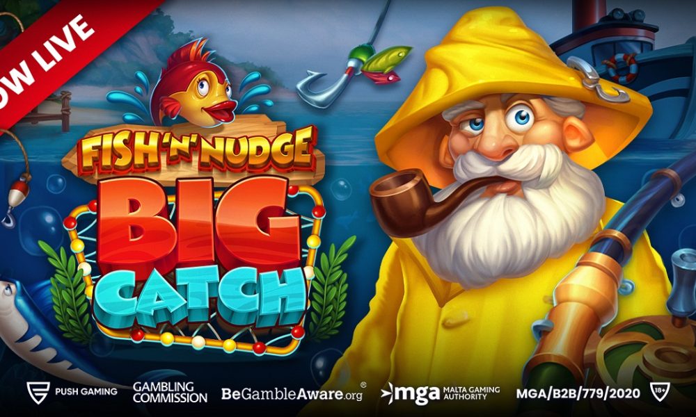 push-gaming-reels-off-fish-‘n’-nudge-big-catch