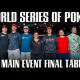 final-nine-players-set-for-the-2025-world-series-of-poker-main-event-final-table