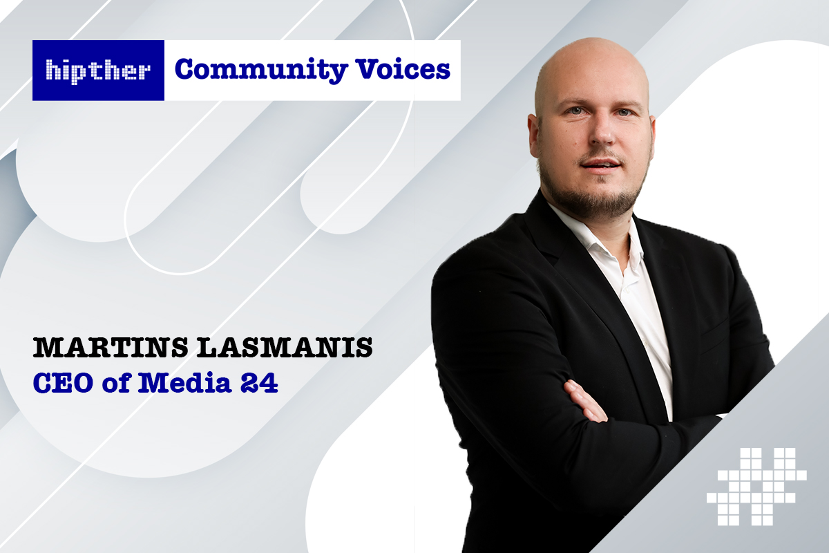 hipther-community-voices:-interview-with-ceo-of-media-24-martins-lasmanis