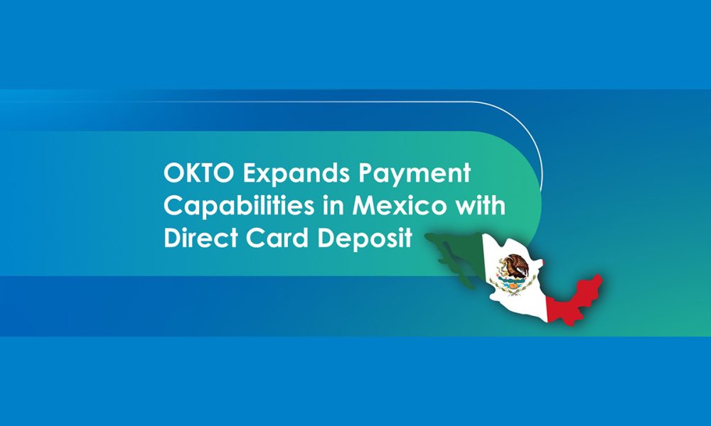 okto-expands-payment-capabilities-in-mexico-with-direct-card-deposits