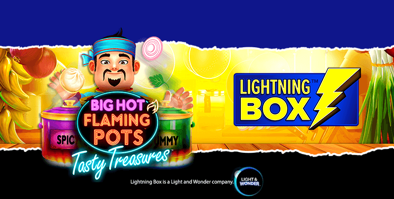 big-hot-flaming-pots:-tasty-treasures-–-lightning-box-brings-land-based-hit-online