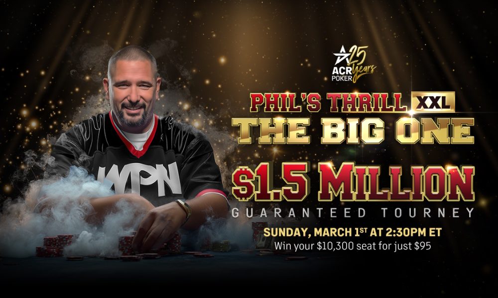 acr-poker-launches-largest-phil’s-thrill-ever-–-an-xxl-edition-with-$1.5-million-guaranteed
