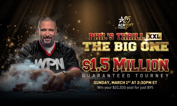 acr-poker-launches-largest-phil’s-thrill-ever-–-an-xxl-edition-with-$1.5-million-guaranteed