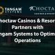 choctaw-casinos-&-resorts-partners-with-tangam-systems
