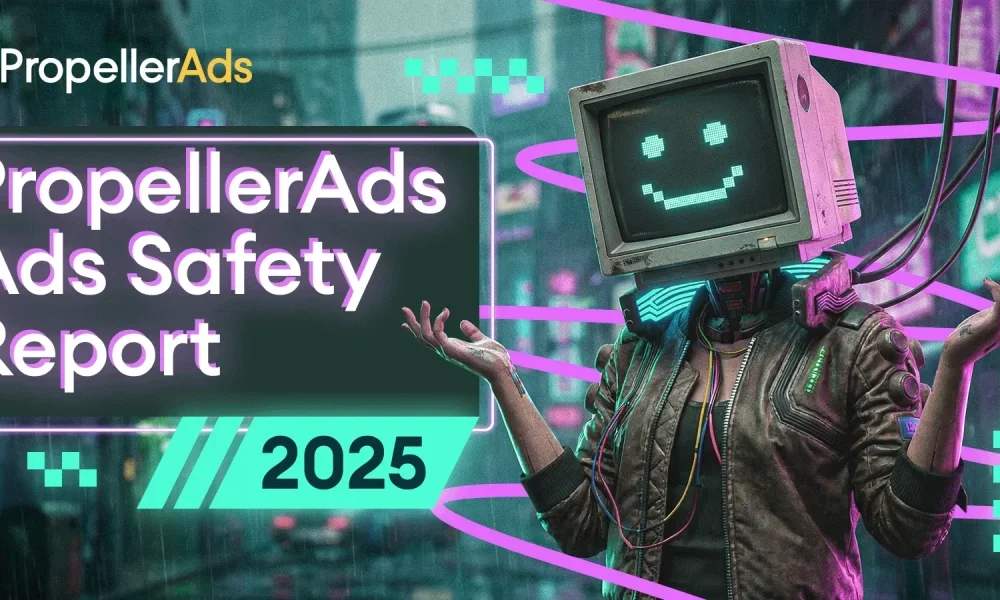 propellerads-2025-ad-safety-outlook