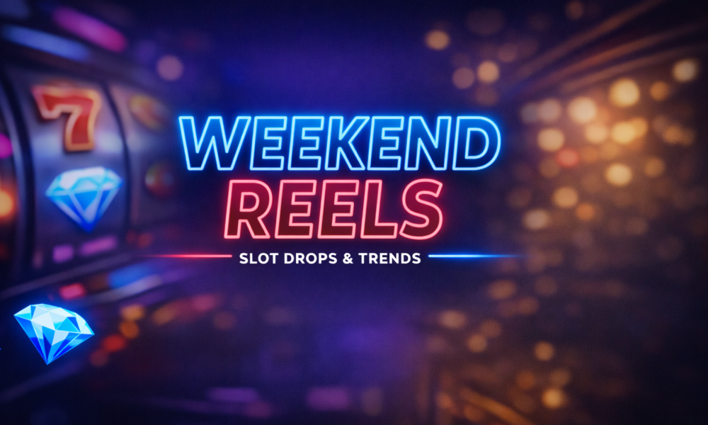 weekend-reels:-slot-drops-&-trends-shaping-the-market