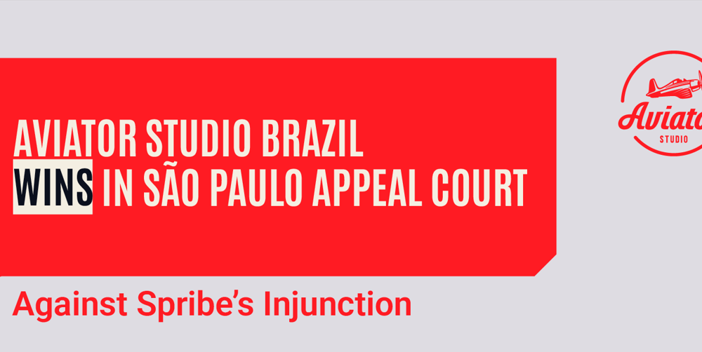 aviator-studio-brazil-wins-two-consecutive-instances-in-sao-paulo-appeal-court-against-spribe-injunction