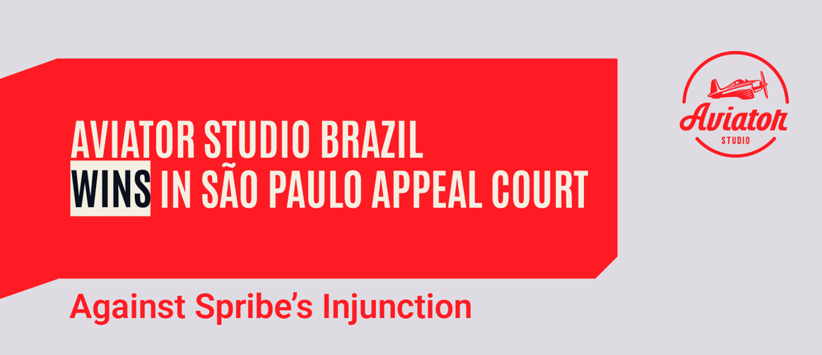 aviator-studio-brazil-wins-two-consecutive-instances-in-sao-paulo-appeal-court-against-spribe-injunction