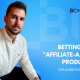 why-bc-brothers-is-betting-on-“affiliate-as-a-product”
