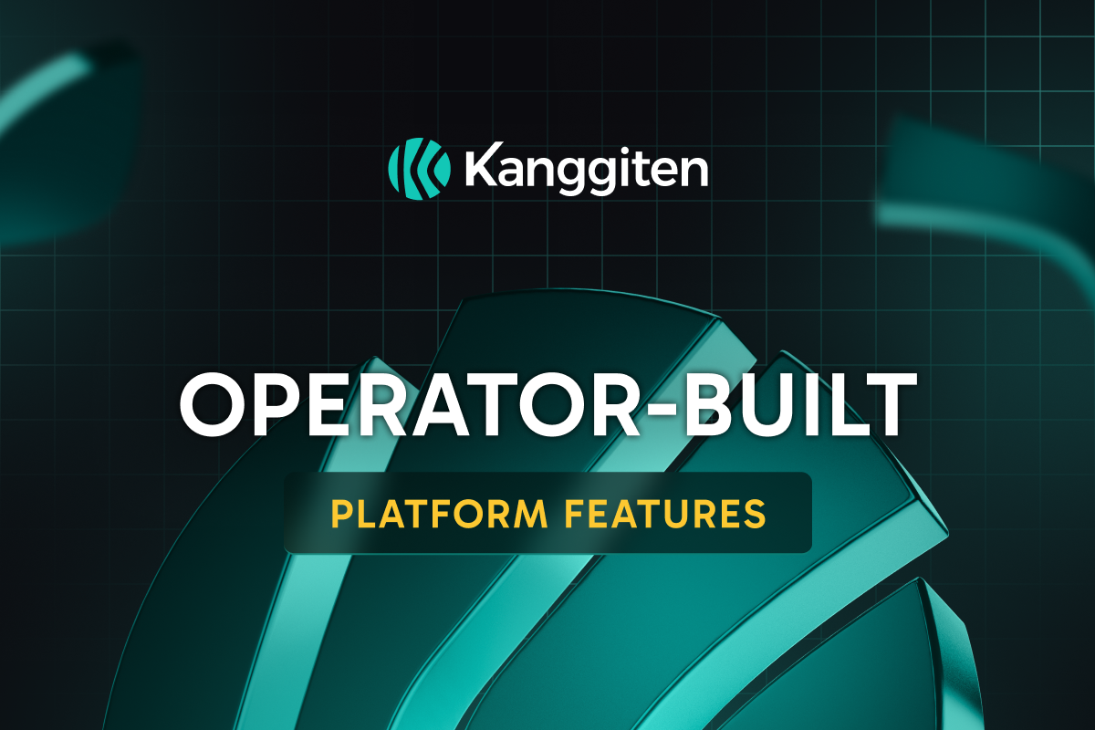 5-platform-features-that-only-an-operator-would-have-built:-kanggiten’s-perspective