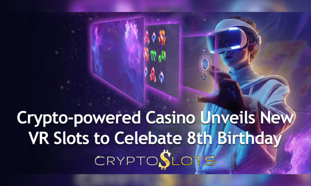 cryptoslots-adds-vr-slots-and-two-new-titles-for-its-may-anniversary-campaign