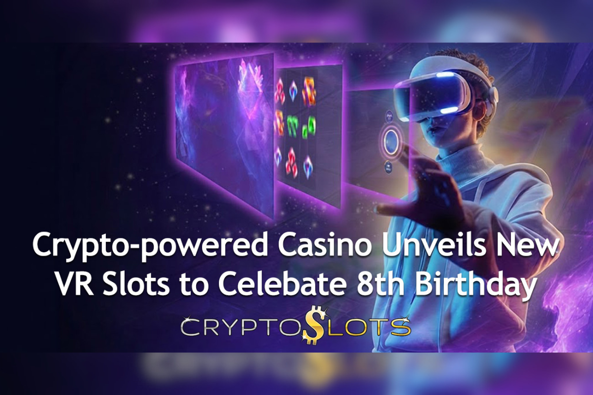 cryptoslots-adds-vr-slots-and-two-new-titles-for-its-may-anniversary-campaign