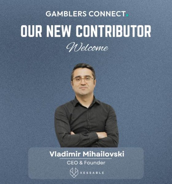 gamblers-connect-adds-xessable-ceo-vladimir-mihailovski-as-2026-contributor