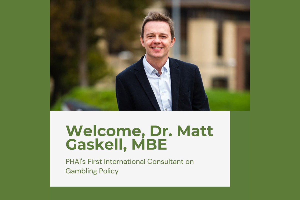public-health-advocacy-institute-(phai)-welcomes-dr.-matt-gaskell,-mbe,-as-phai’s-first-international-consultant-on-gambling-policy